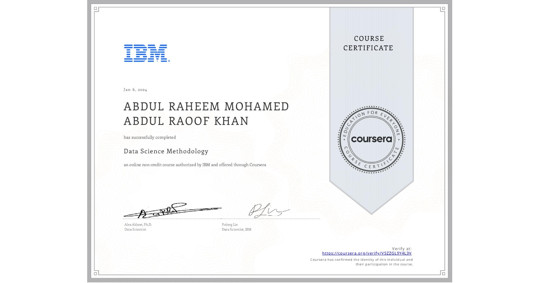 View certificate for ABDUL RAHEEM MOHAMED  ABDUL RAOOF KHAN, Data Science Methodology, an online non-credit course authorized by IBM and offered through Coursera
