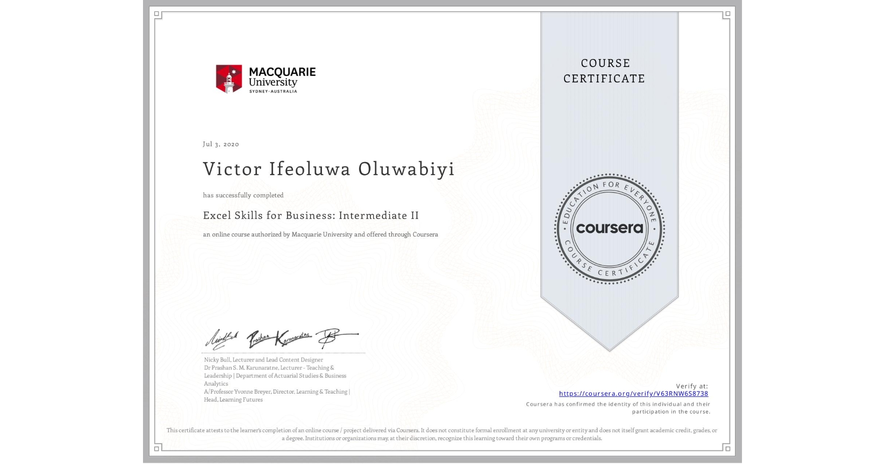 View certificate for Victor Ifeoluwa Oluwabiyi, Excel Skills for Business: Intermediate II, an online non-credit course authorized by Macquarie University and offered through Coursera