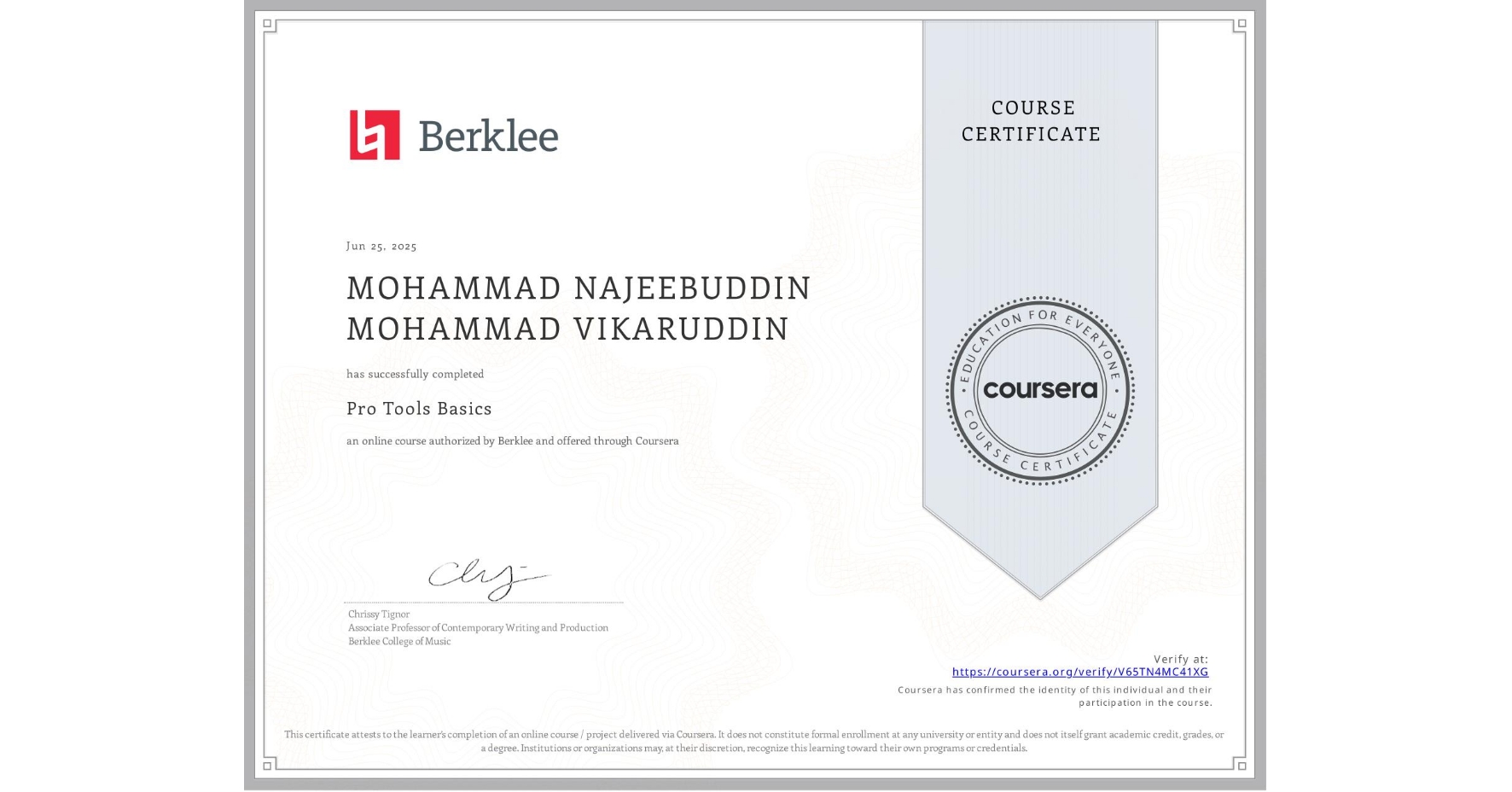 View certificate for MOHAMMAD NAJEEBUDDIN MOHAMMAD VIKARUDDIN, Pro Tools Basics, an online non-credit course authorized by Berklee and offered through Coursera