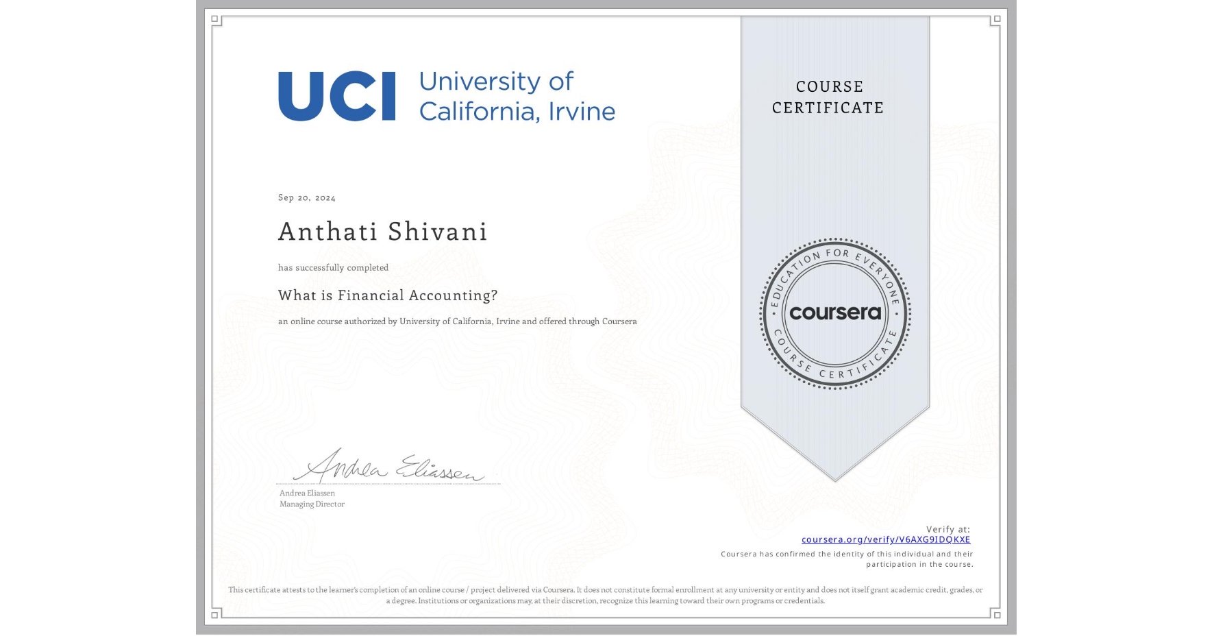 View certificate for Anthati Shivani, What is Financial Accounting?, an online non-credit course authorized by University of California, Irvine and offered through Coursera