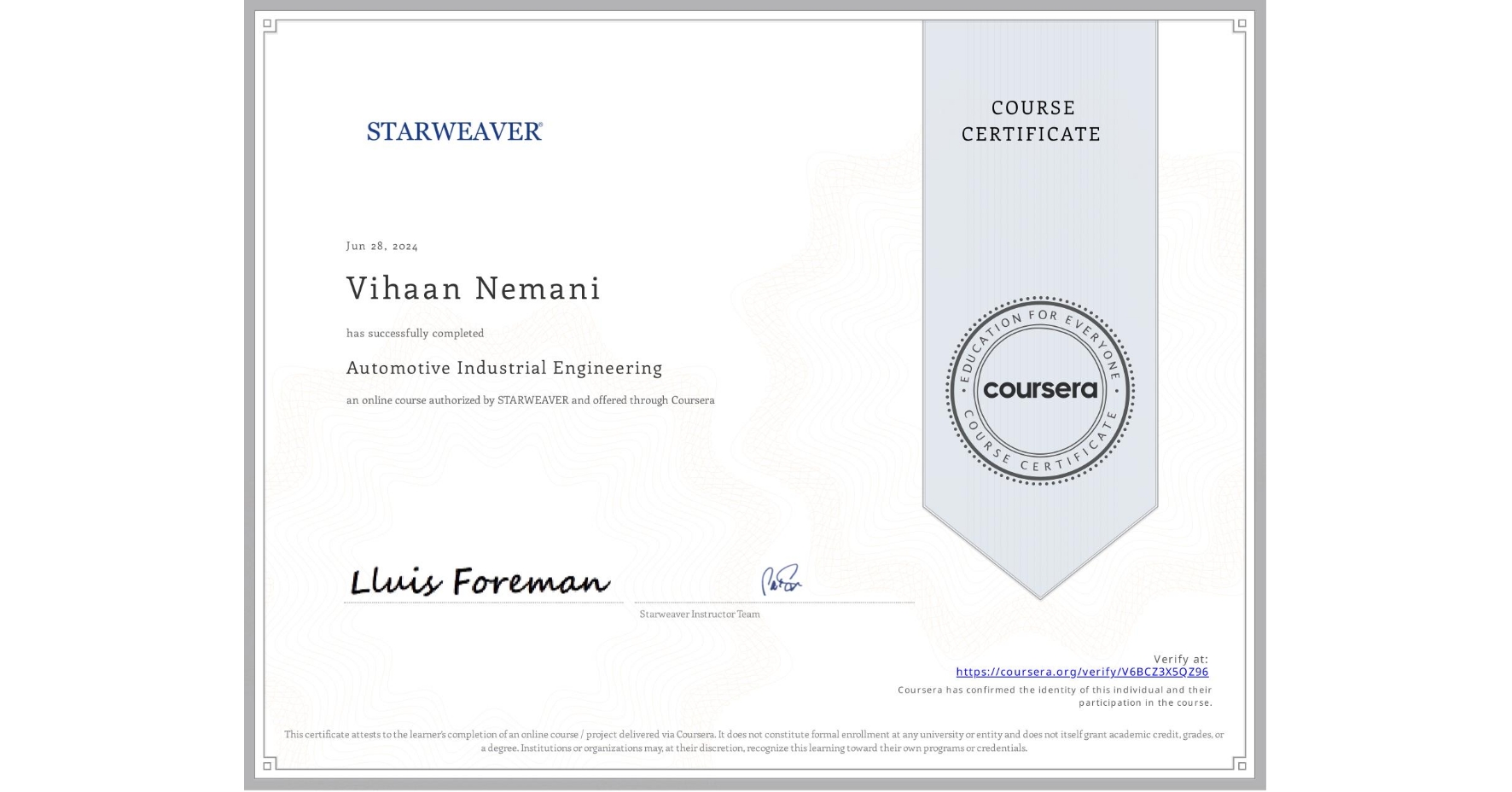 View certificate for Vihaan Nemani, Automotive Industrial Engineering, an online non-credit course authorized by STARWEAVER and offered through Coursera