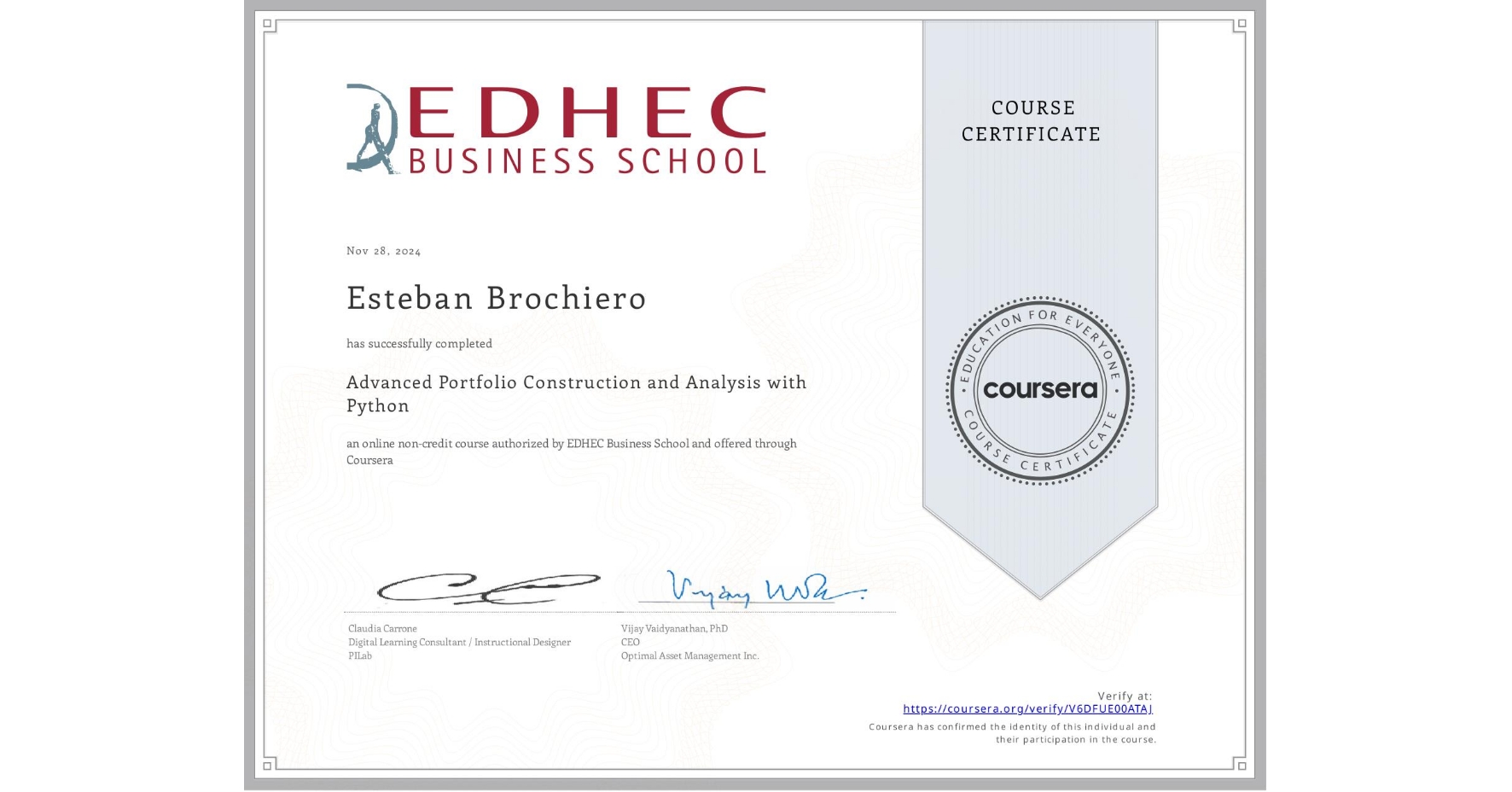 View certificate for Esteban Brochiero, Advanced Portfolio Construction and Analysis with Python, an online non-credit course authorized by EDHEC Business School and offered through Coursera