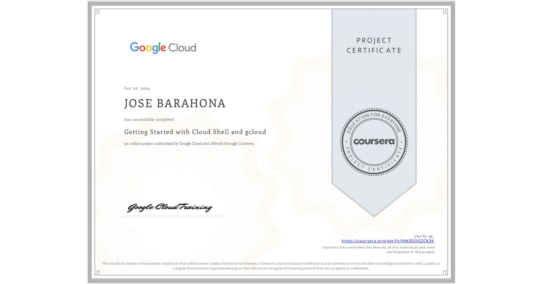 View certificate for JOSE BARAHONA, Getting Started with Cloud Shell and gcloud, an online non-credit course authorized by Google Cloud and offered through Coursera