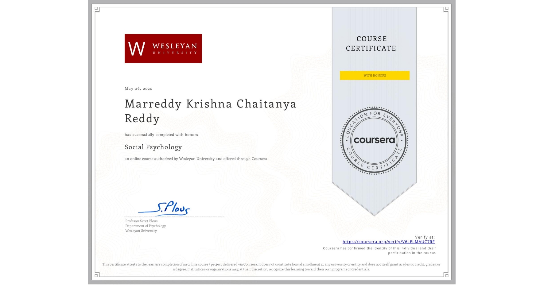 View certificate for Marreddy Krishna Chaitanya Reddy, Social Psychology, an online non-credit course authorized by Wesleyan University and offered through Coursera