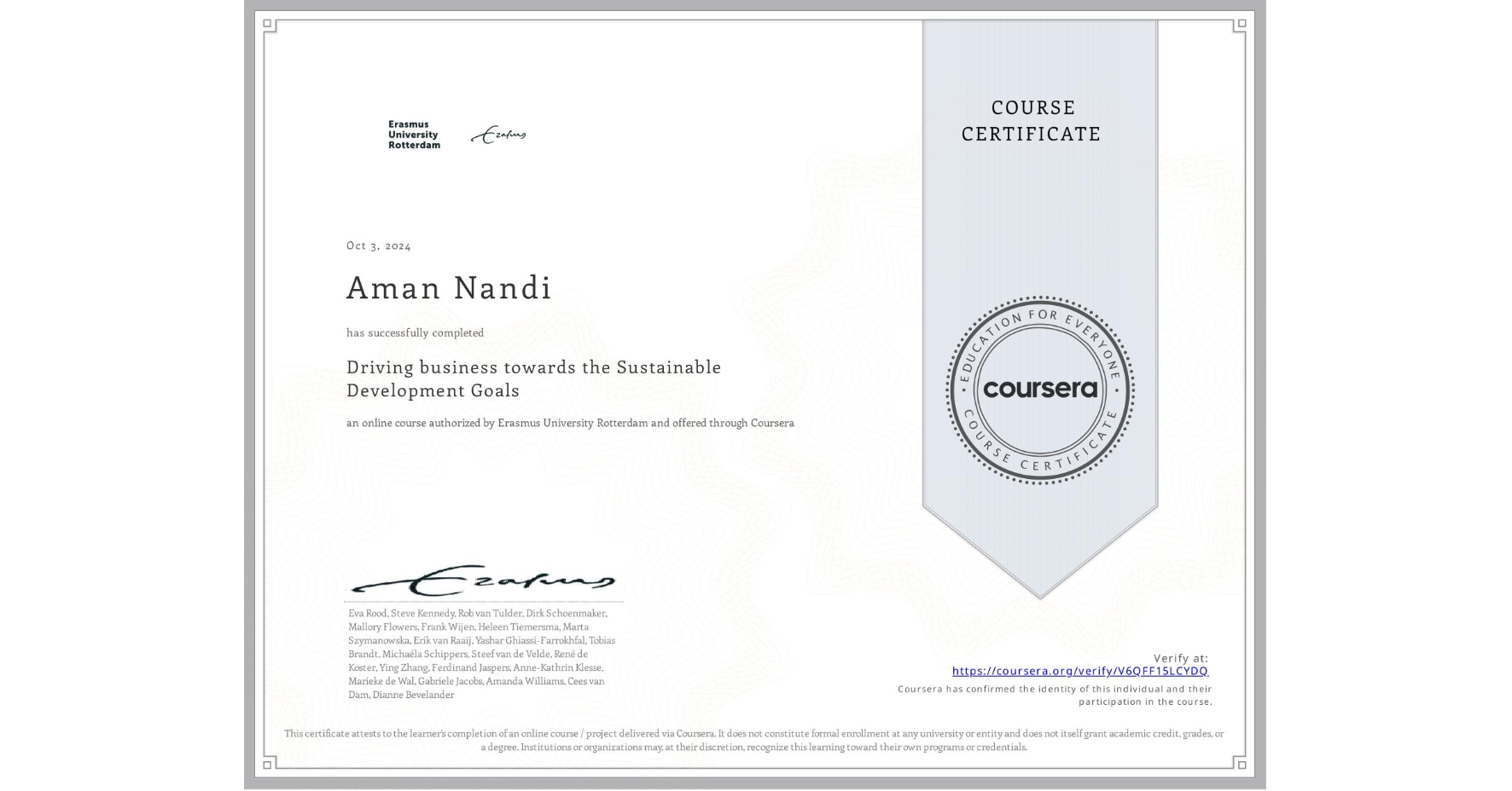 View certificate for Aman Nandi, Driving business towards the Sustainable Development Goals, an online non-credit course authorized by Erasmus University Rotterdam and offered through Coursera