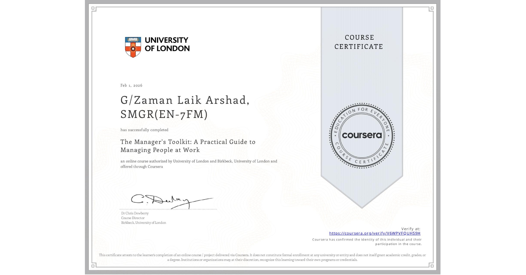 View certificate for G/Zaman Laik Arshad, SMGR(EN-7FM), The Manager's Toolkit: A Practical Guide to Managing People at Work, an online non-credit course authorized by University of London & Birkbeck, University of London and offered through Coursera