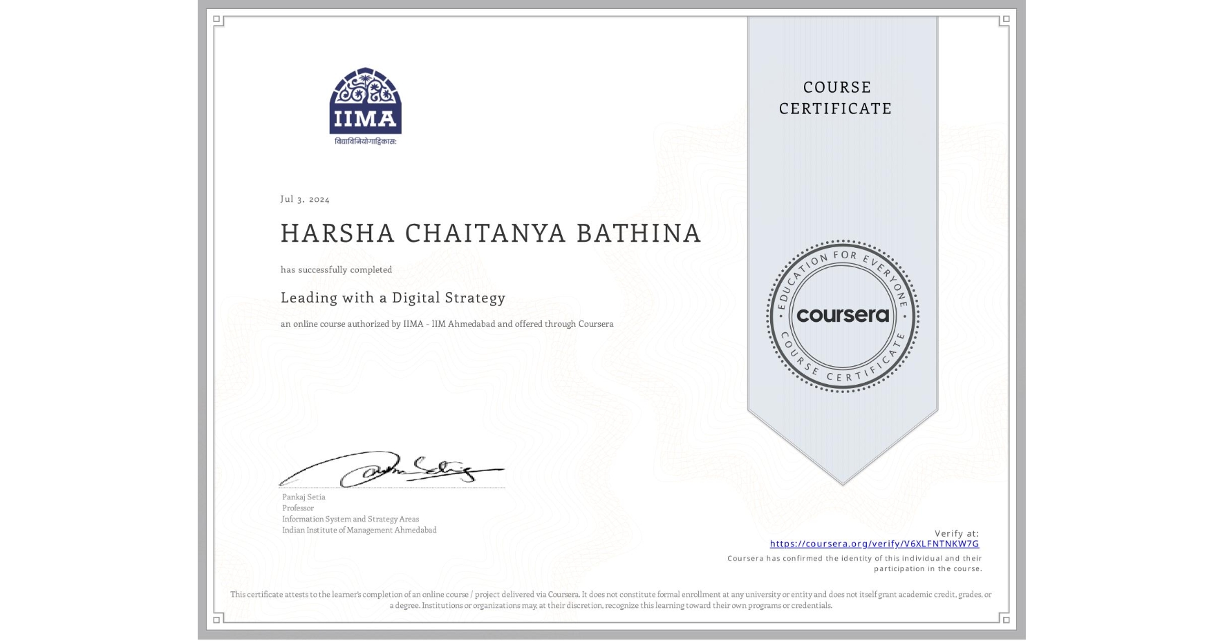 View certificate for HARSHA CHAITANYA BATHINA, Leading with a Digital Strategy, an online non-credit course authorized by IIMA - IIM Ahmedabad and offered through Coursera