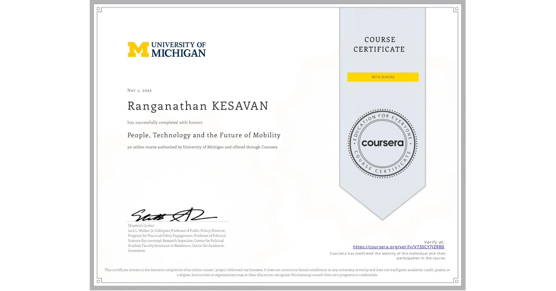 View certificate for Ranganathan KESAVAN, People, Technology and the Future of Mobility , an online non-credit course authorized by University of Michigan and offered through Coursera