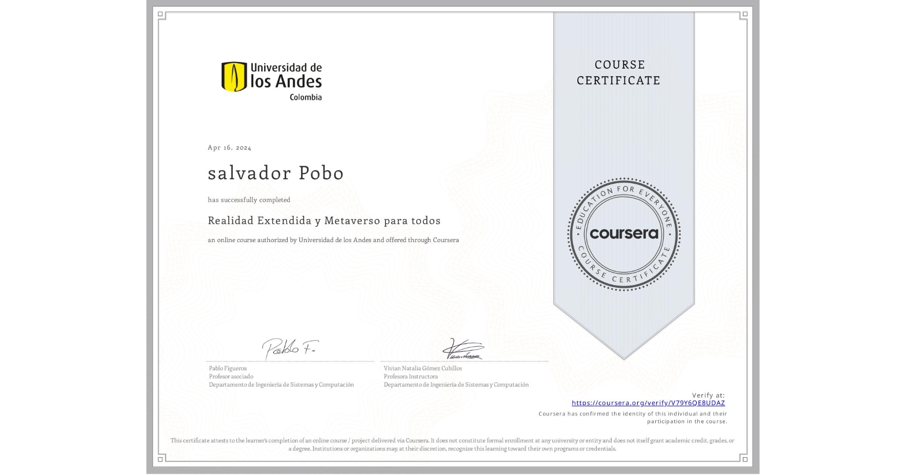 View certificate for salvador Pobo, Realidad Extendida y Metaverso para todos, an online non-credit course authorized by Universidad de los Andes and offered through Coursera