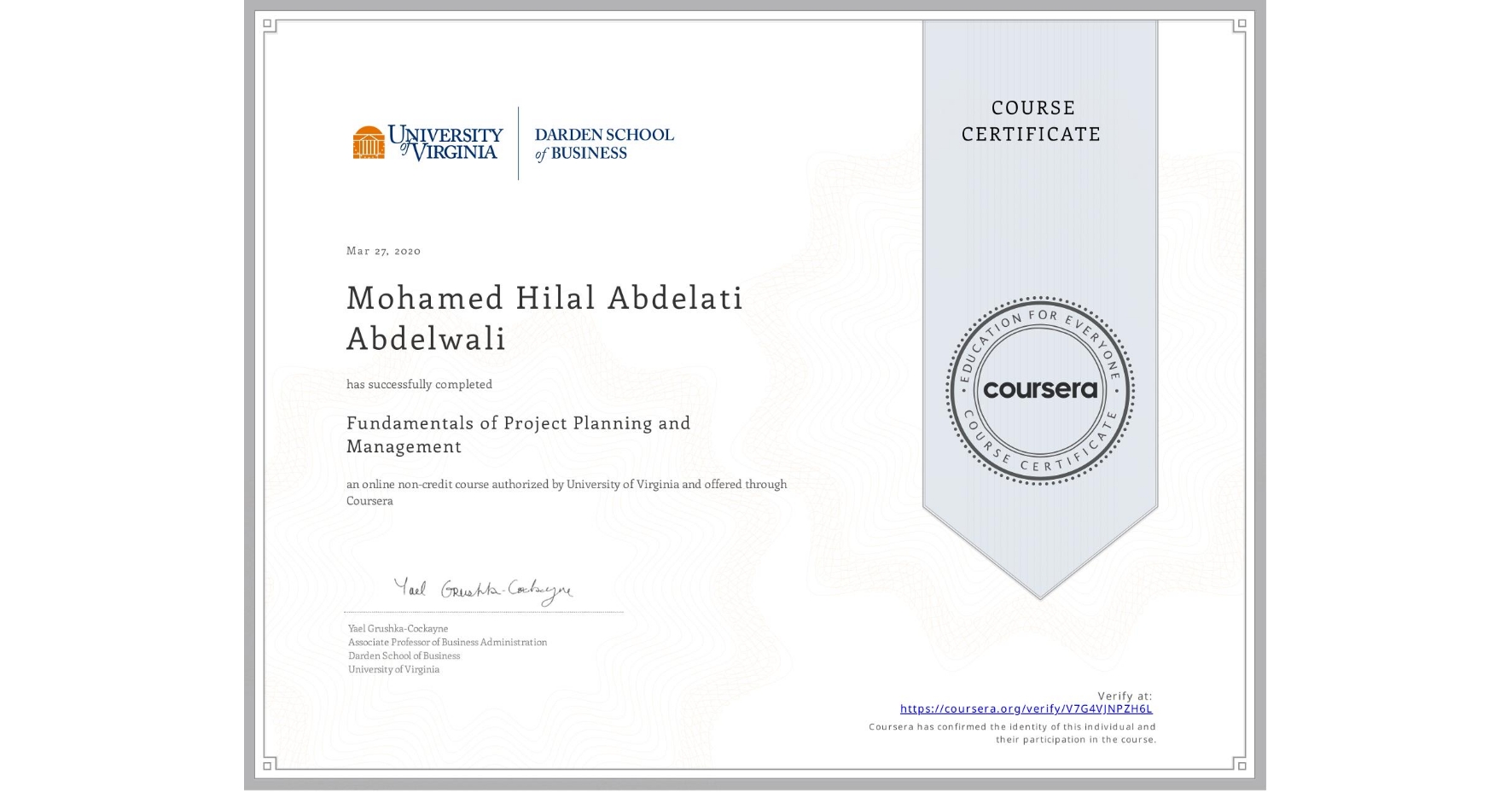 View certificate for Mohamed Hilal Abdelati  Abdelwali, Fundamentals of Project Planning and Management, an online non-credit course authorized by University of Virginia and offered through Coursera