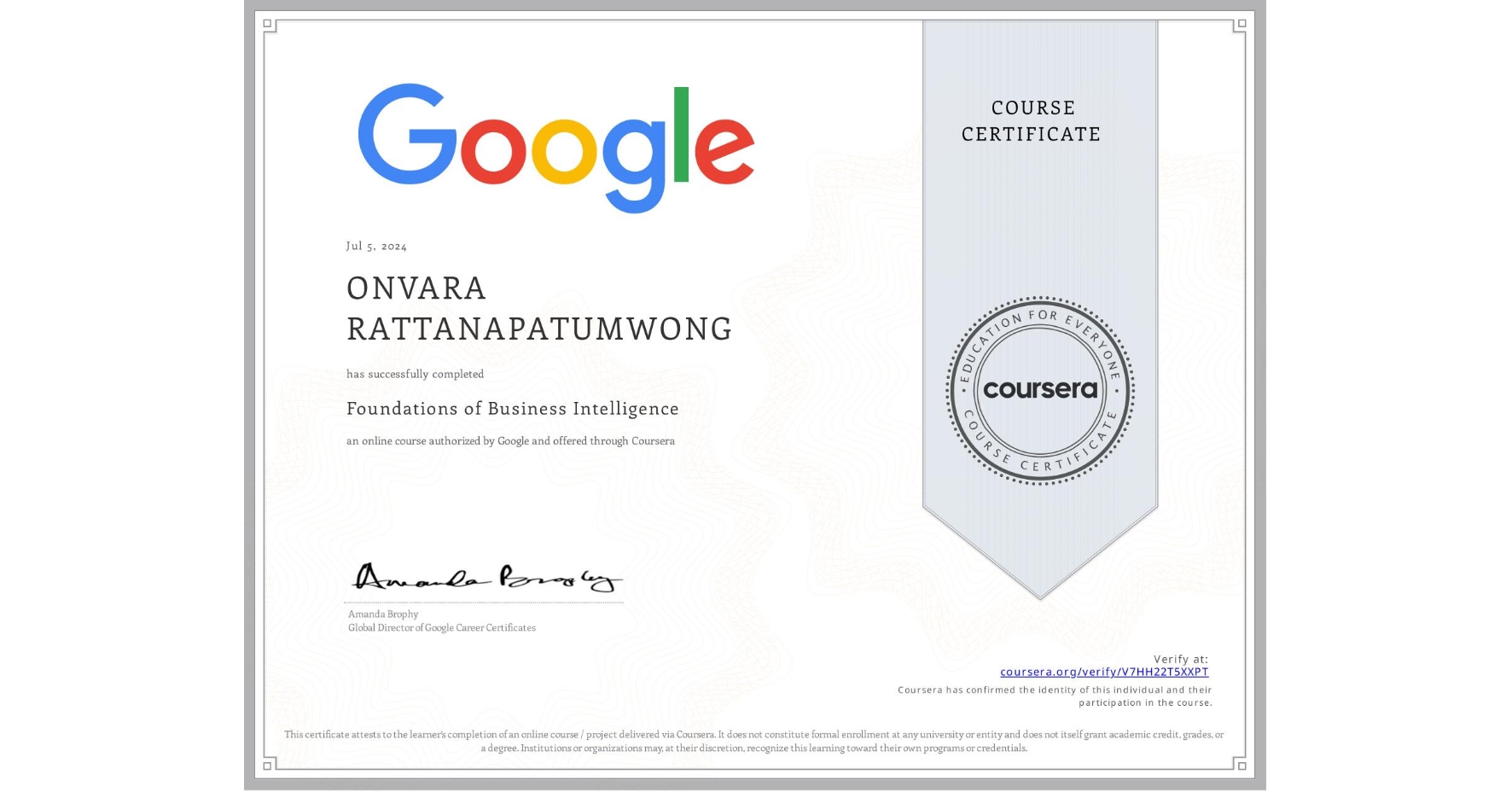 View certificate for ONVARA RATTANAPATUMWONG, Foundations of Business Intelligence, an online non-credit course authorized by Google and offered through Coursera