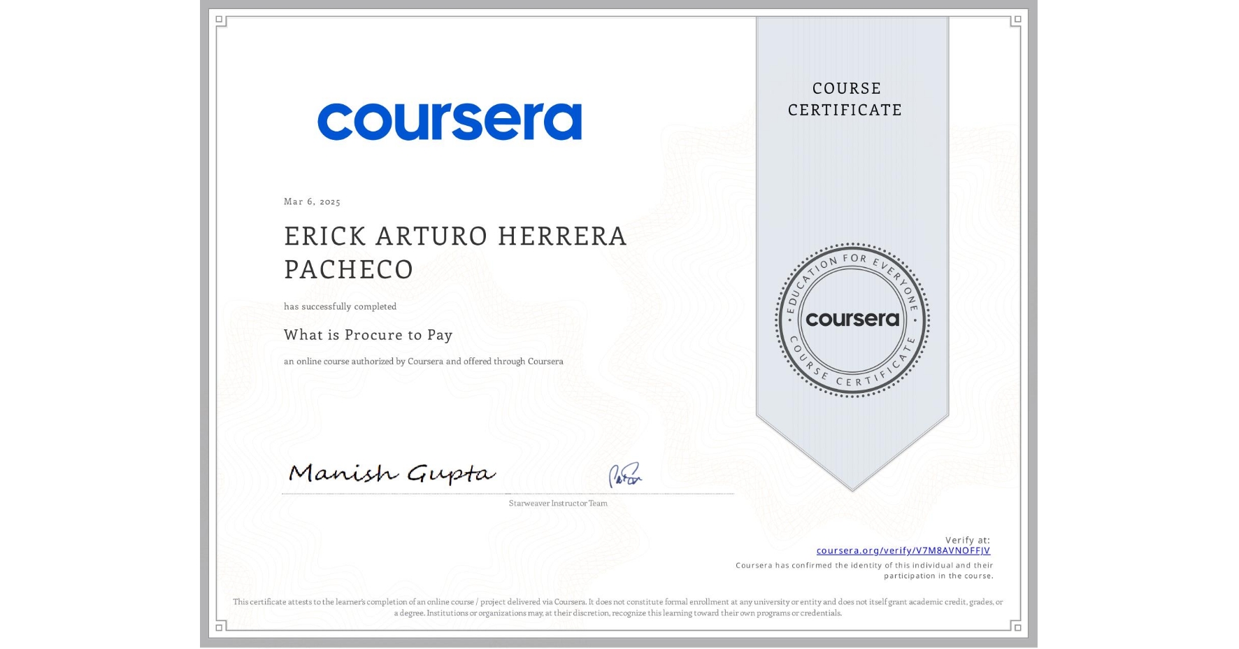 View certificate for ERICK ARTURO HERRERA PACHECO, What is Procure to Pay, an online non-credit course authorized by Coursera and offered through Coursera