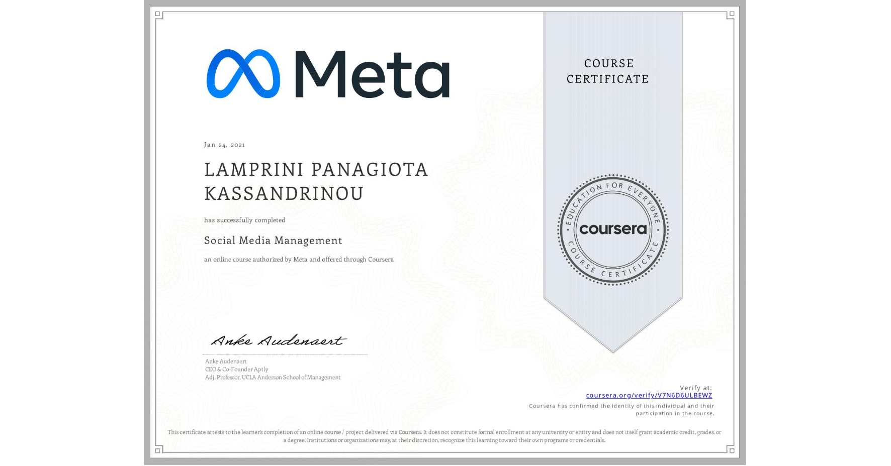 View certificate for LAMPRINI PANAGIOTA  KASSANDRINOU, Social Media Management , an online non-credit course authorized by Meta and offered through Coursera
