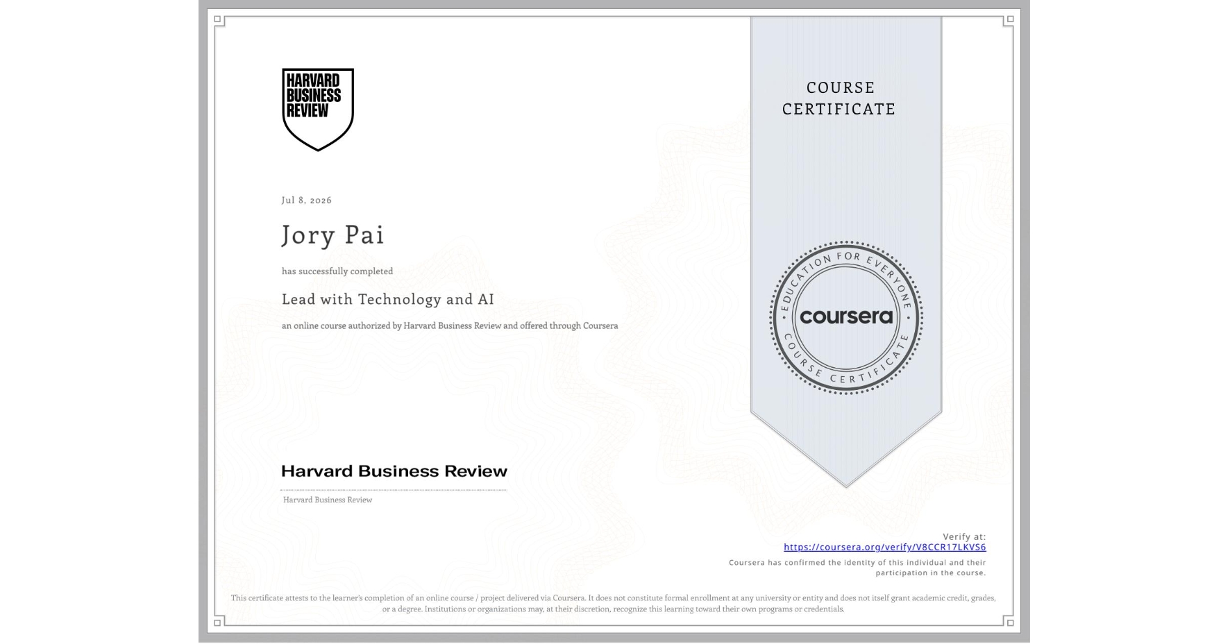 View certificate for Jory Pai, Lead with Technology and AI, an online non-credit course authorized by Harvard Business Review  and offered through Coursera
