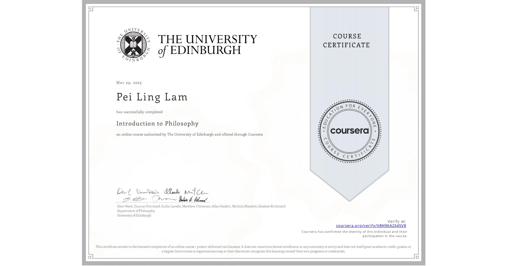 View certificate for Pei Ling Lam, Introduction to Philosophy, an online non-credit course authorized by The University of Edinburgh and offered through Coursera