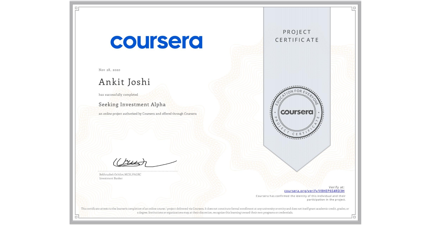 View certificate for Ankit Joshi, Seeking Investment Alpha, an online non-credit course authorized by Coursera and offered through Coursera