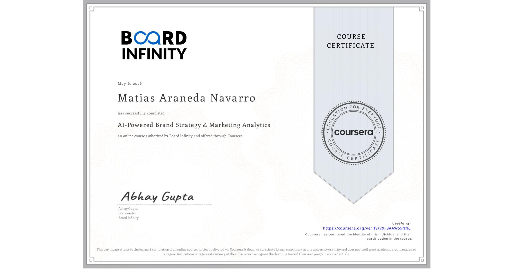 View certificate for Matias Araneda Navarro, AI-Powered Brand Strategy & Marketing Analytics, an online non-credit course authorized by Board Infinity and offered through Coursera