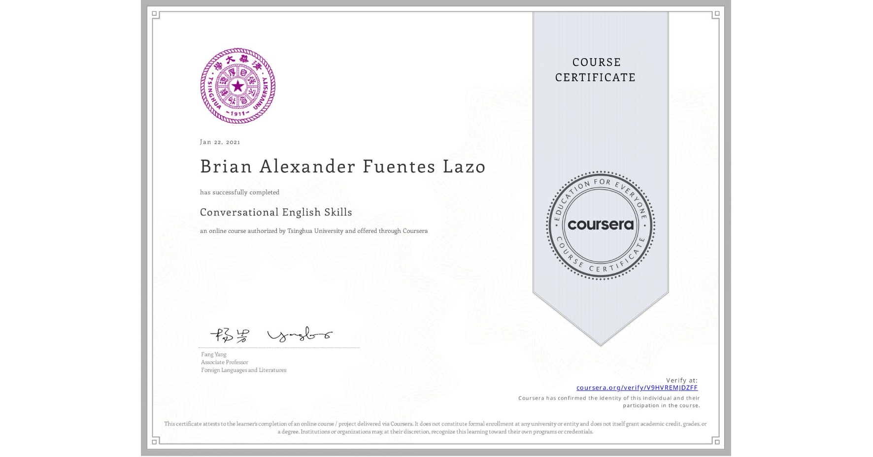 View certificate for Brian Alexander Fuentes Lazo, Conversational English Skills, an online non-credit course authorized by Tsinghua University and offered through Coursera