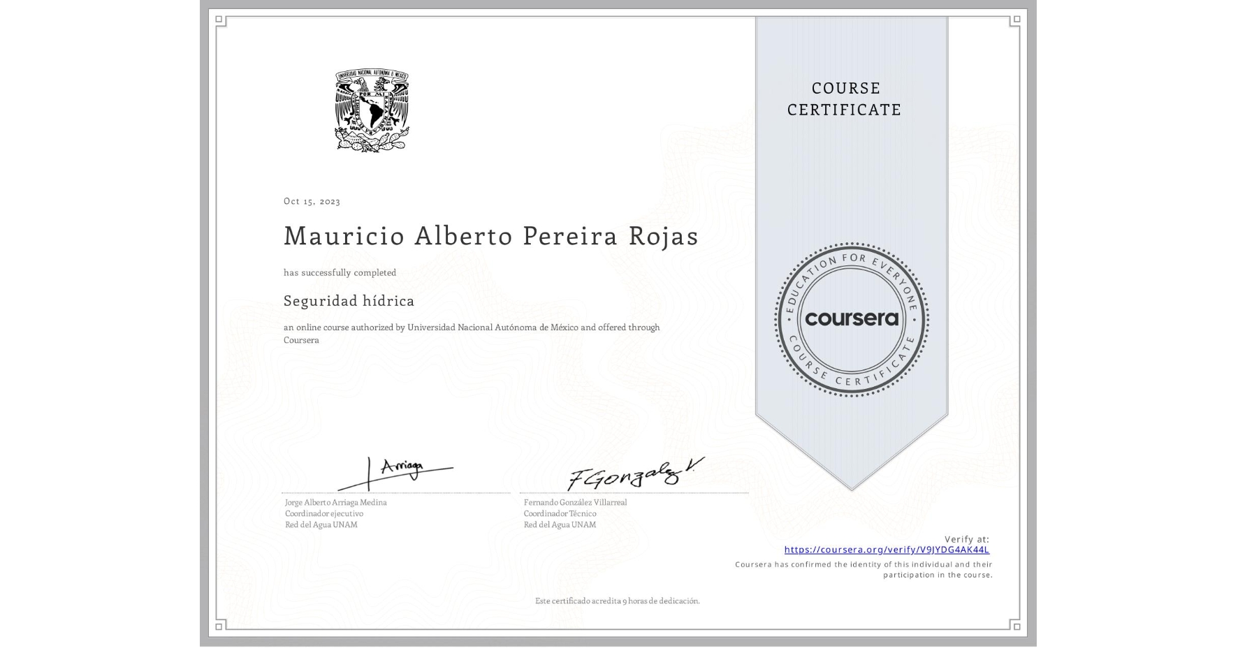 View certificate for Mauricio Alberto Pereira Rojas, Seguridad hídrica, an online non-credit course authorized by Universidad Nacional Autónoma de México and offered through Coursera