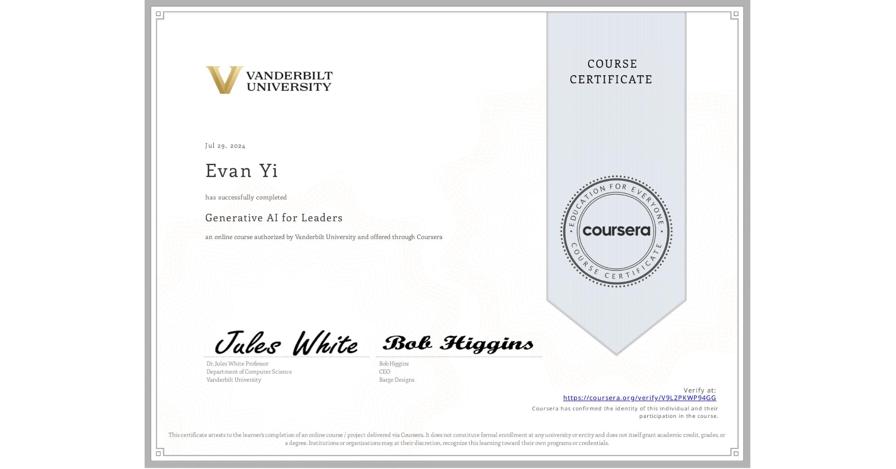 View certificate for Evan Yi, Generative AI for Leaders, an online non-credit course authorized by Vanderbilt University and offered through Coursera