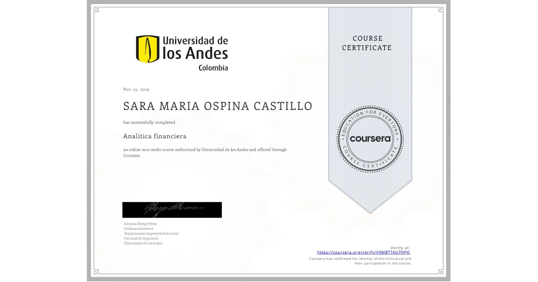 View certificate for SARA MARIA  OSPINA CASTILLO, Analítica financiera​, an online non-credit course authorized by Universidad de los Andes and offered through Coursera