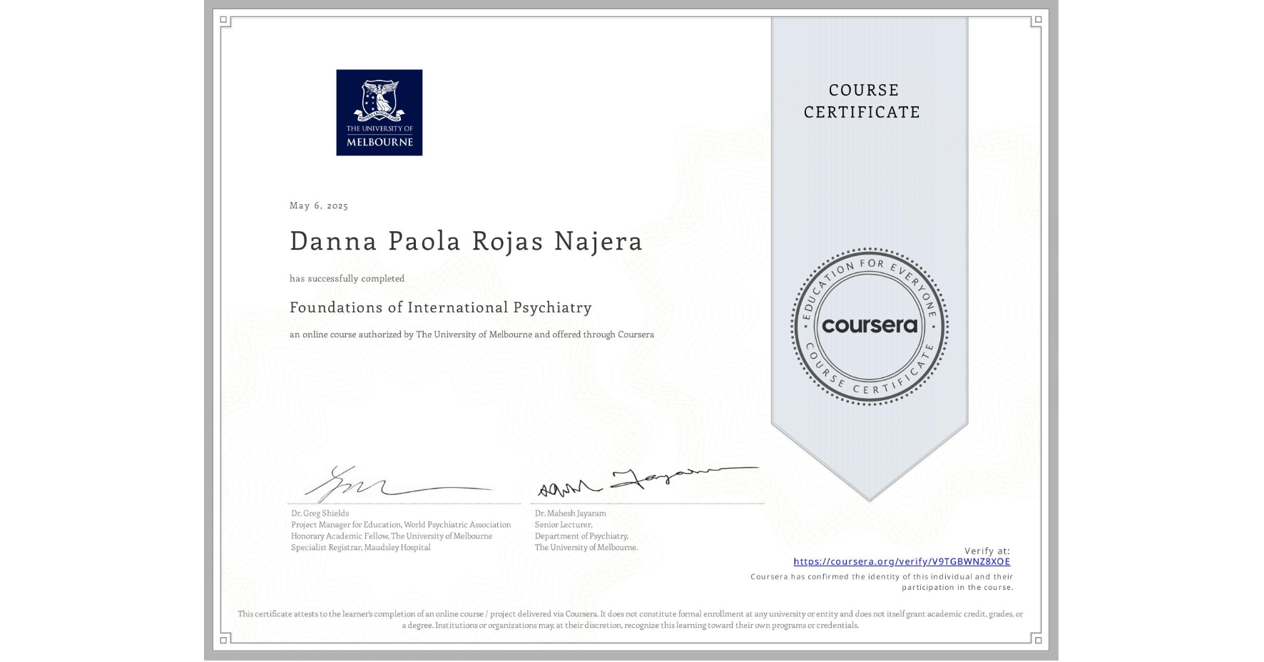 View certificate for Danna Paola Rojas Najera, Foundations of International Psychiatry, an online non-credit course authorized by The University of Melbourne and offered through Coursera