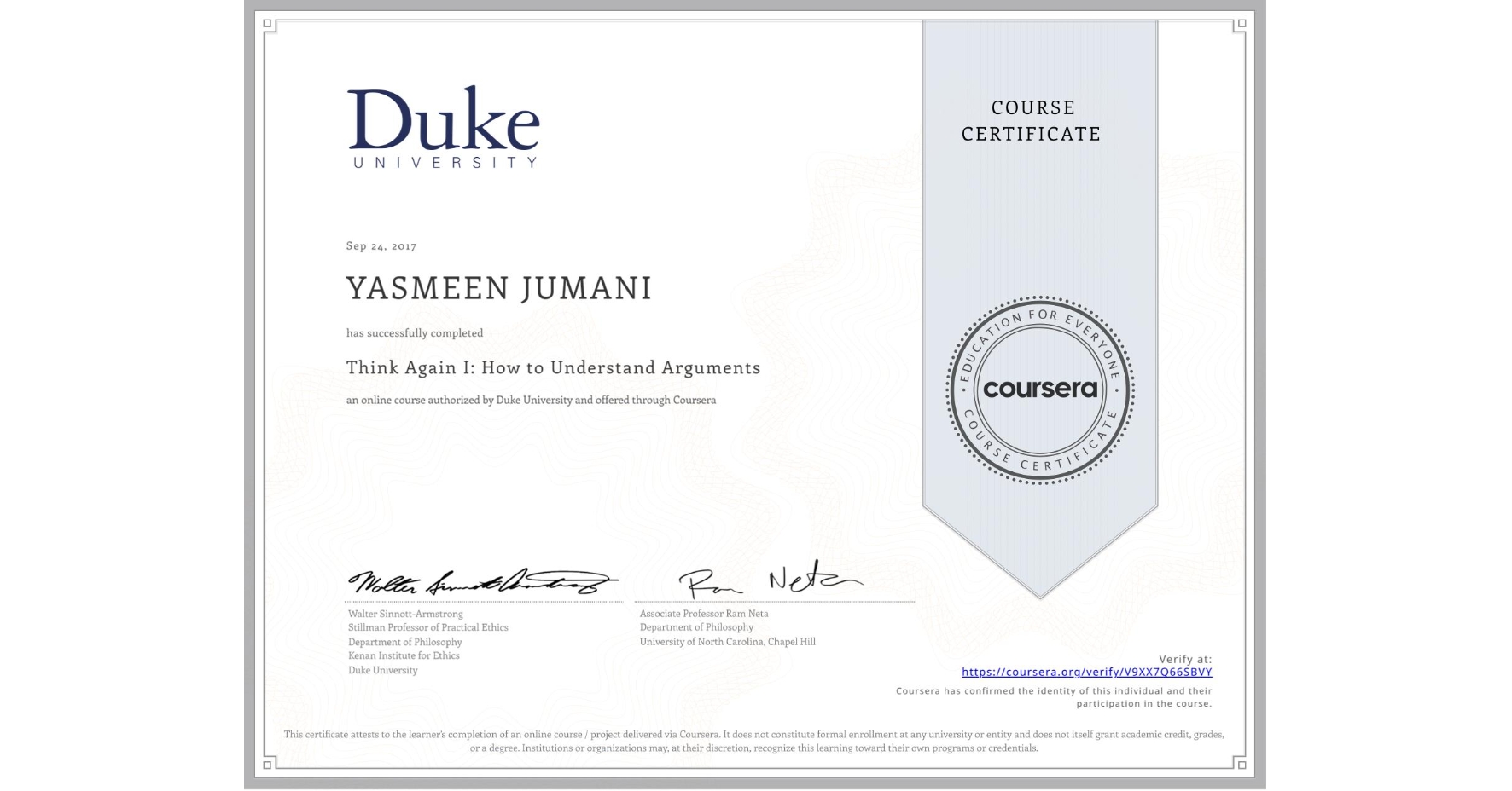 View certificate for YASMEEN JUMANI, Think Again I: How to Understand Arguments, an online non-credit course authorized by Duke University and offered through Coursera
