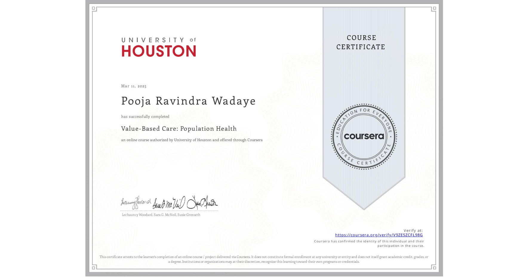 View certificate for Pooja Ravindra Wadaye, Value-Based Care: Population Health, an online non-credit course authorized by University of Houston and offered through Coursera