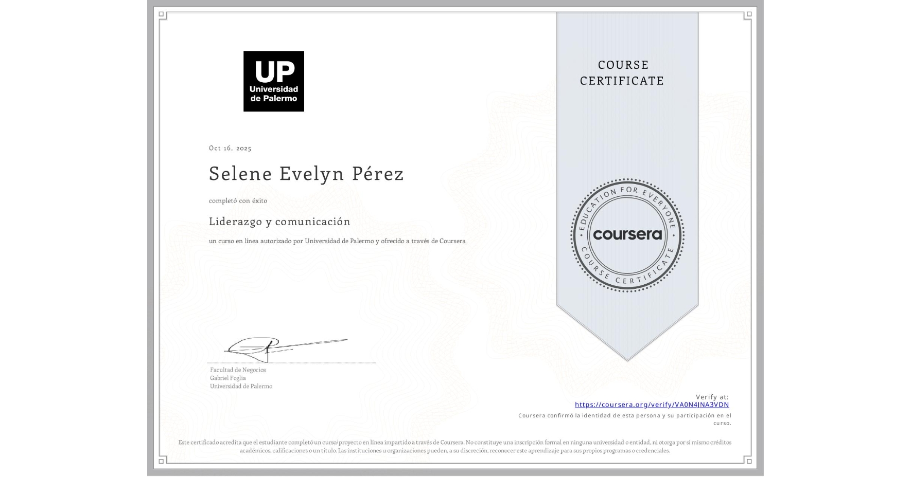 View certificate for Selene Evelyn Pérez, Liderazgo y comunicación, an online non-credit course authorized by Universidad de Palermo and offered through Coursera