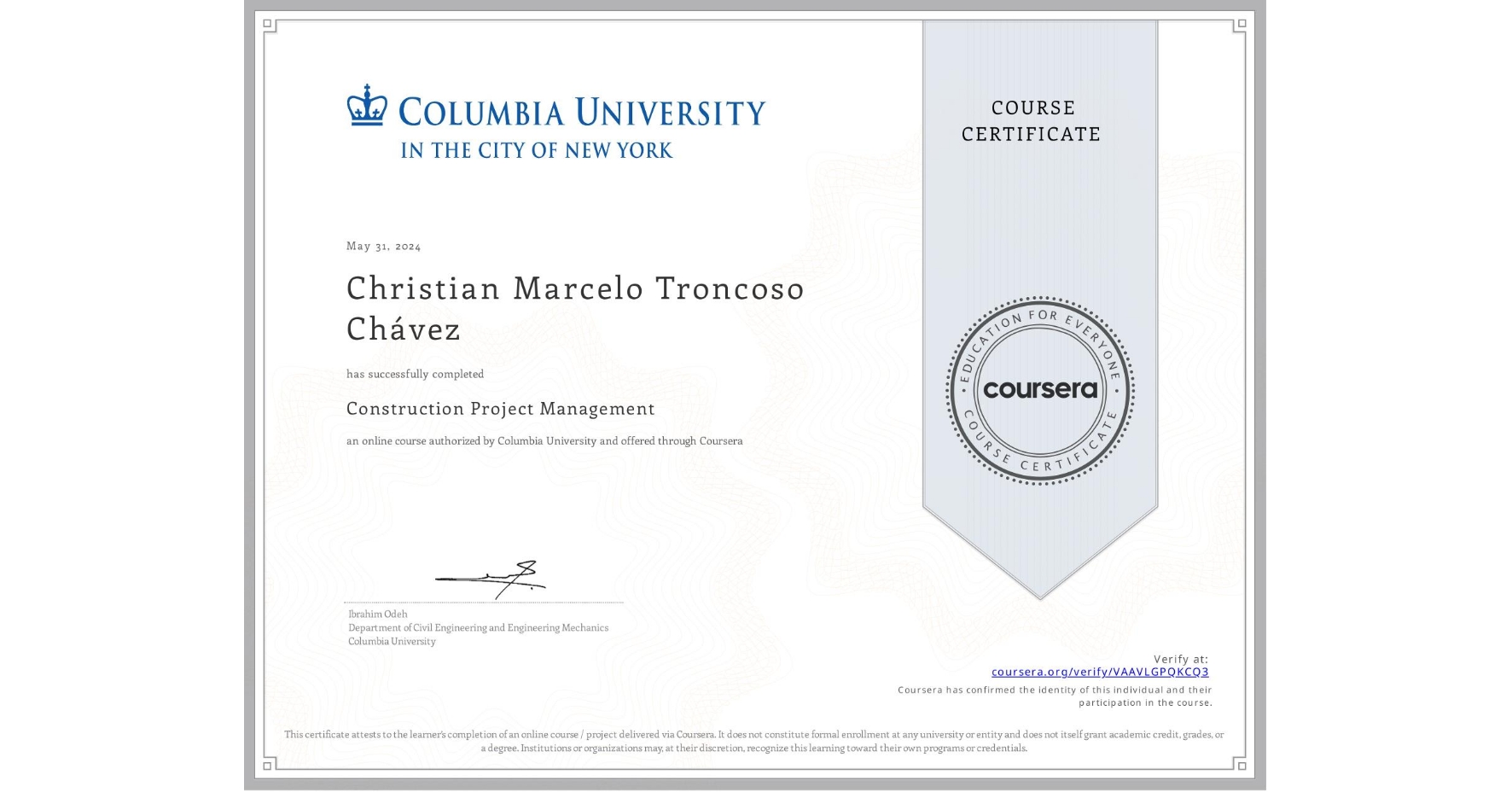 View certificate for Christian Marcelo Troncoso Chávez, Construction Project Management, an online non-credit course authorized by Columbia University and offered through Coursera