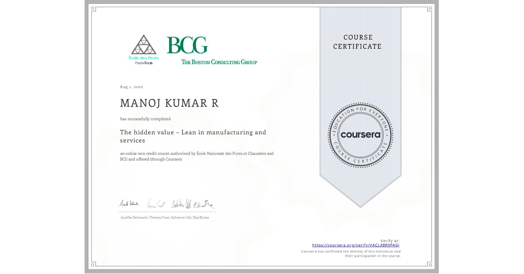 View certificate for MANOJ KUMAR  R, The hidden value – Lean in manufacturing and services, an online non-credit course authorized by École Nationale des Ponts et Chaussées & BCG and offered through Coursera