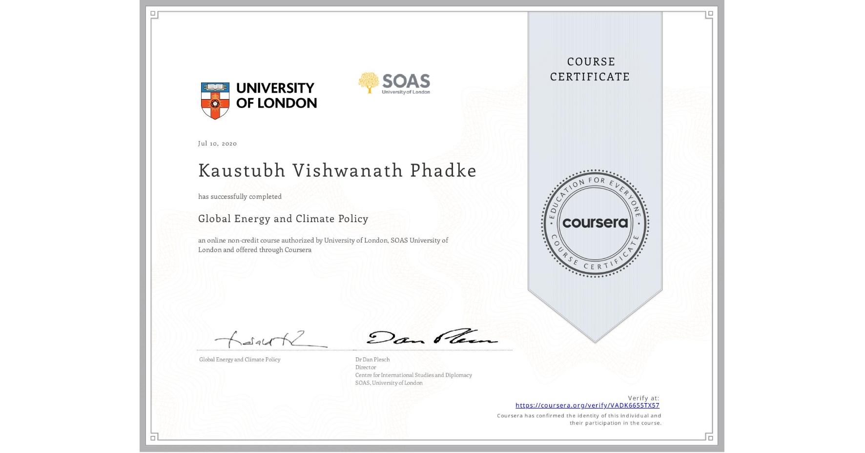 View certificate for Kaustubh Vishwanath Phadke, Global Energy and Climate Policy, an online non-credit course authorized by University of London & SOAS University of London and offered through Coursera