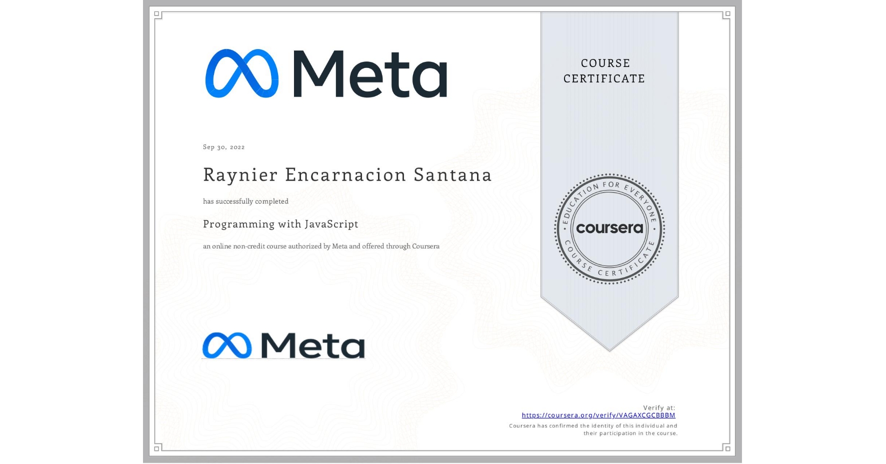 View certificate for Raynier Encarnacion Santana, Programming with JavaScript, an online non-credit course authorized by Meta and offered through Coursera