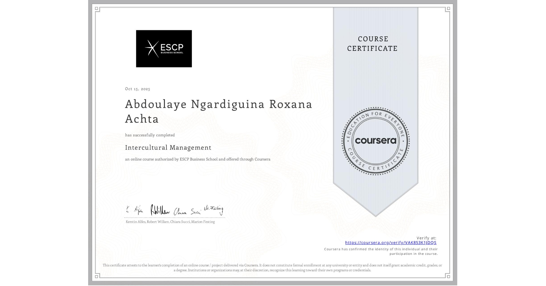View certificate for Abdoulaye Ngardiguina Roxana Achta, Intercultural Management, an online non-credit course authorized by ESCP Business School and offered through Coursera