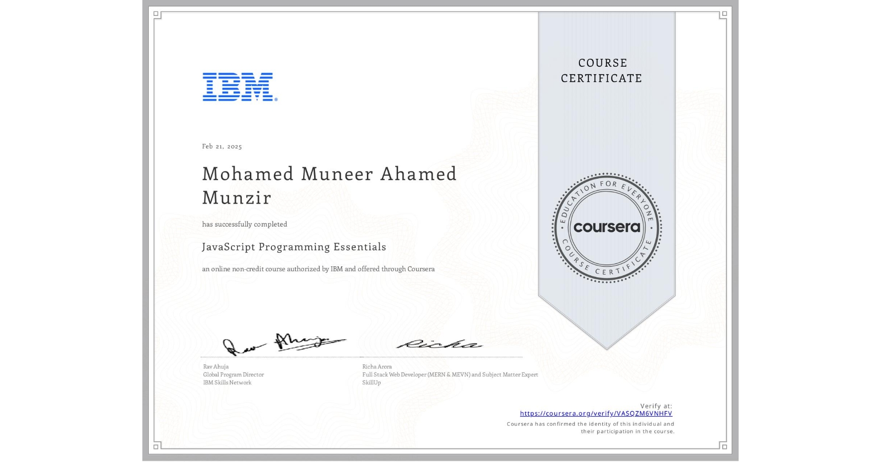 View certificate for Mohamed Muneer Ahamed Munzir, JavaScript Programming Essentials, an online non-credit course authorized by IBM and offered through Coursera