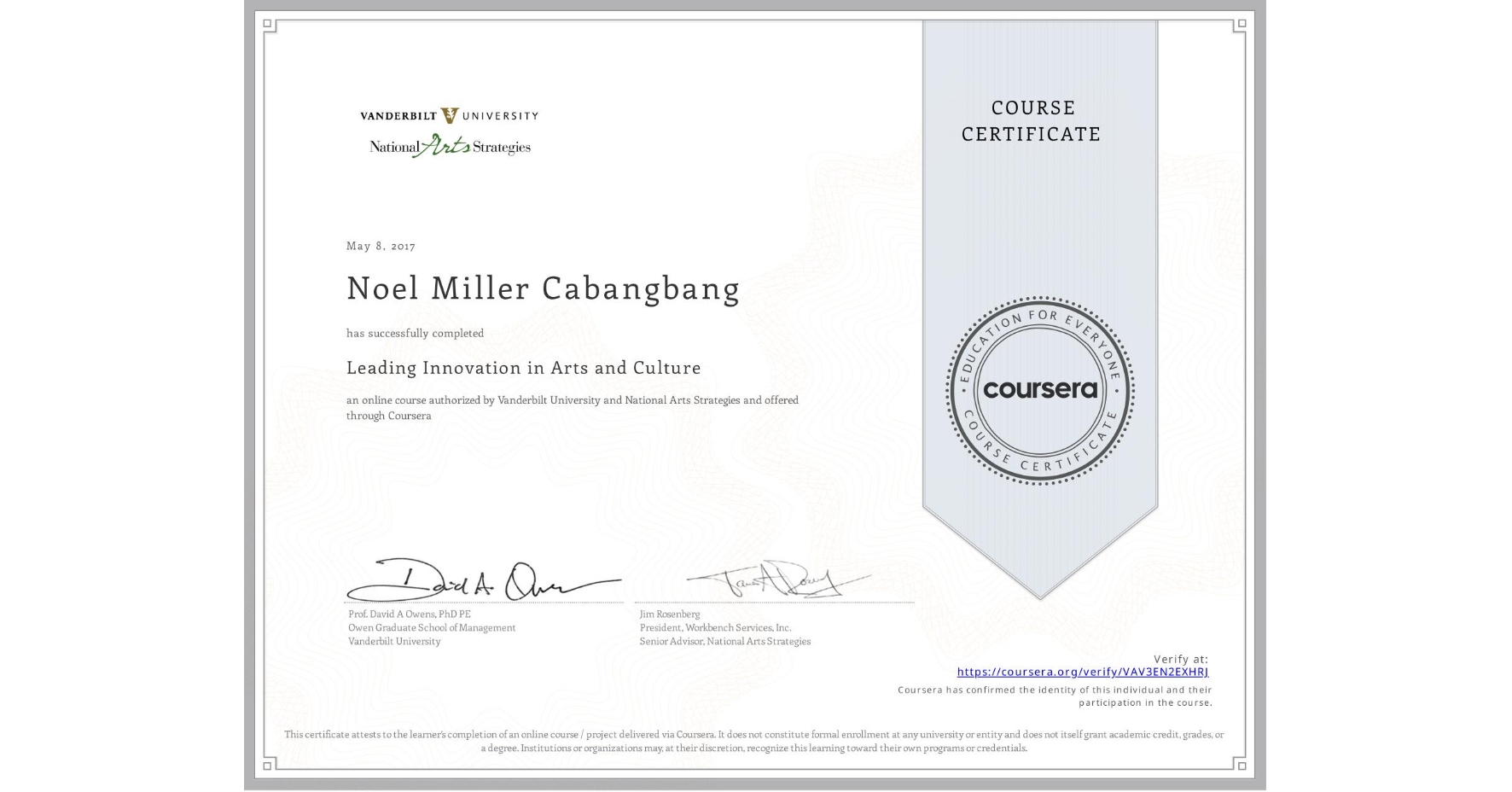 View certificate for Noel Miller Cabangbang, Leading Innovation in Arts and Culture, an online non-credit course authorized by Vanderbilt University & National Arts Strategies and offered through Coursera