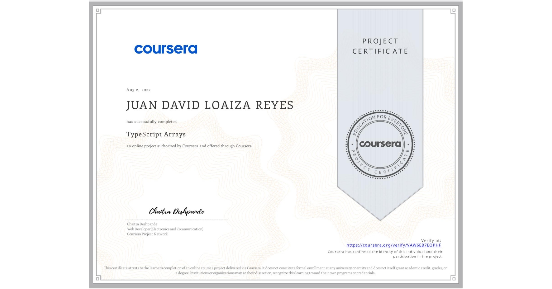 View certificate for JUAN DAVID LOAIZA REYES, TypeScript Arrays, an online non-credit course authorized by Coursera and offered through Coursera
