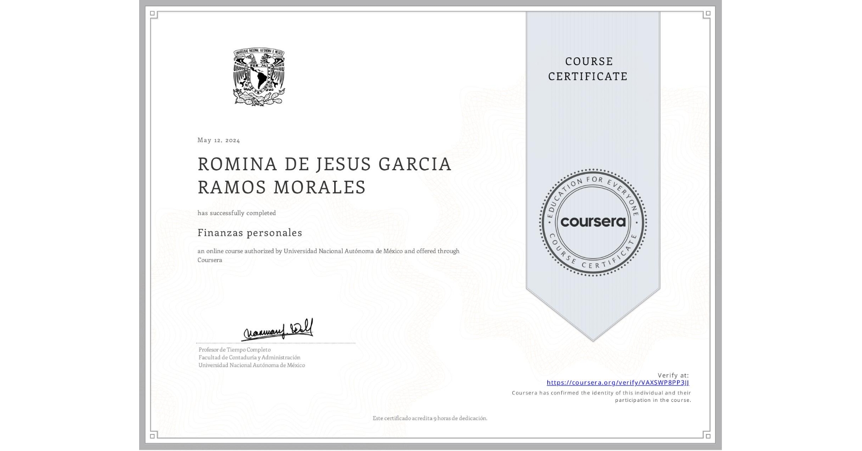 View certificate for ROMINA DE JESUS GARCIA RAMOS MORALES, Finanzas personales, an online non-credit course authorized by Universidad Nacional Autónoma de México and offered through Coursera