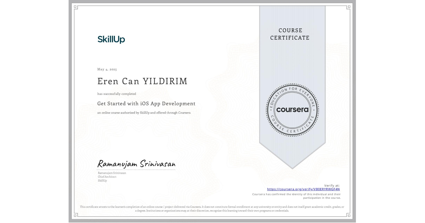 View certificate for Eren Can YILDIRIM, Get Started with iOS App Development , an online non-credit course authorized by SkillUp and offered through Coursera