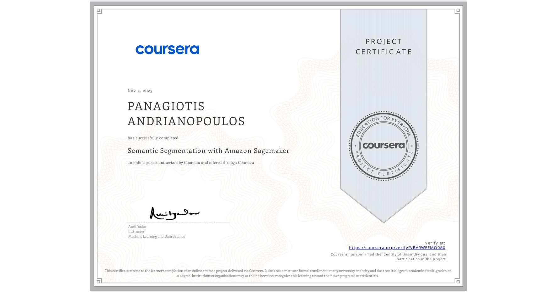 View certificate for PANAGIOTIS ANDRIANOPOULOS, Semantic Segmentation with Amazon Sagemaker, an online non-credit course authorized by Coursera and offered through Coursera