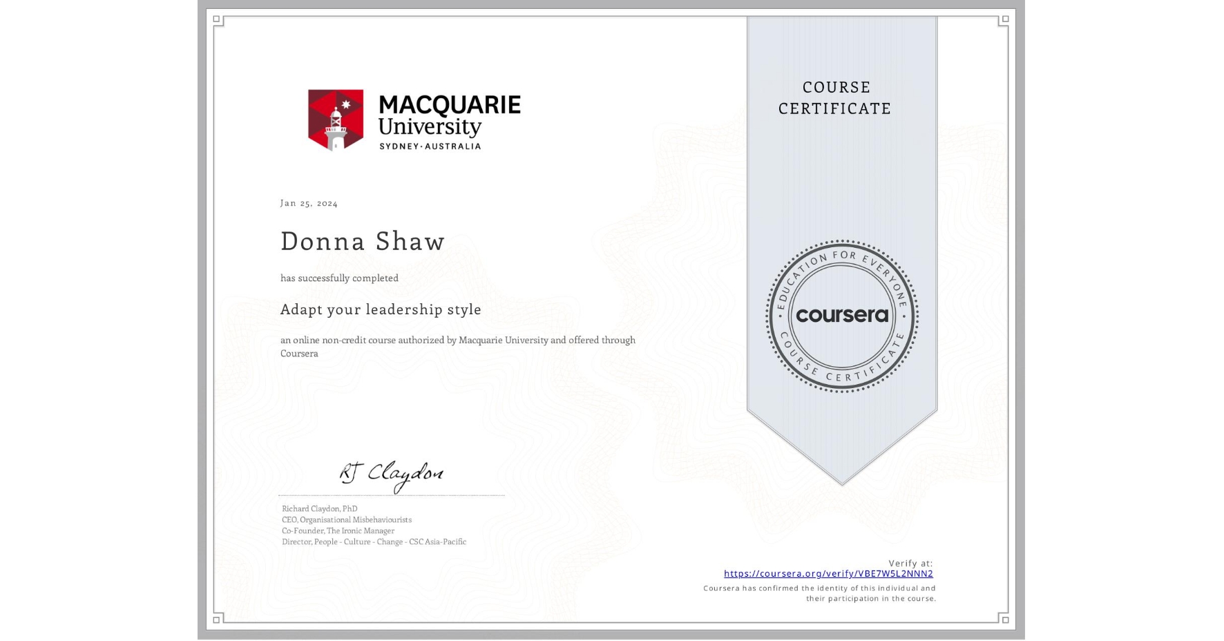 View certificate for Donna Shaw, Adapt your leadership style, an online non-credit course authorized by Macquarie University and offered through Coursera