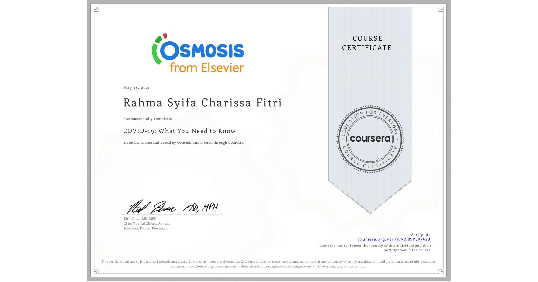 View certificate for Rahma Syifa  Charissa Fitri, COVID-19: What You Need to Know, an online non-credit course authorized by Osmosis and offered through Coursera
