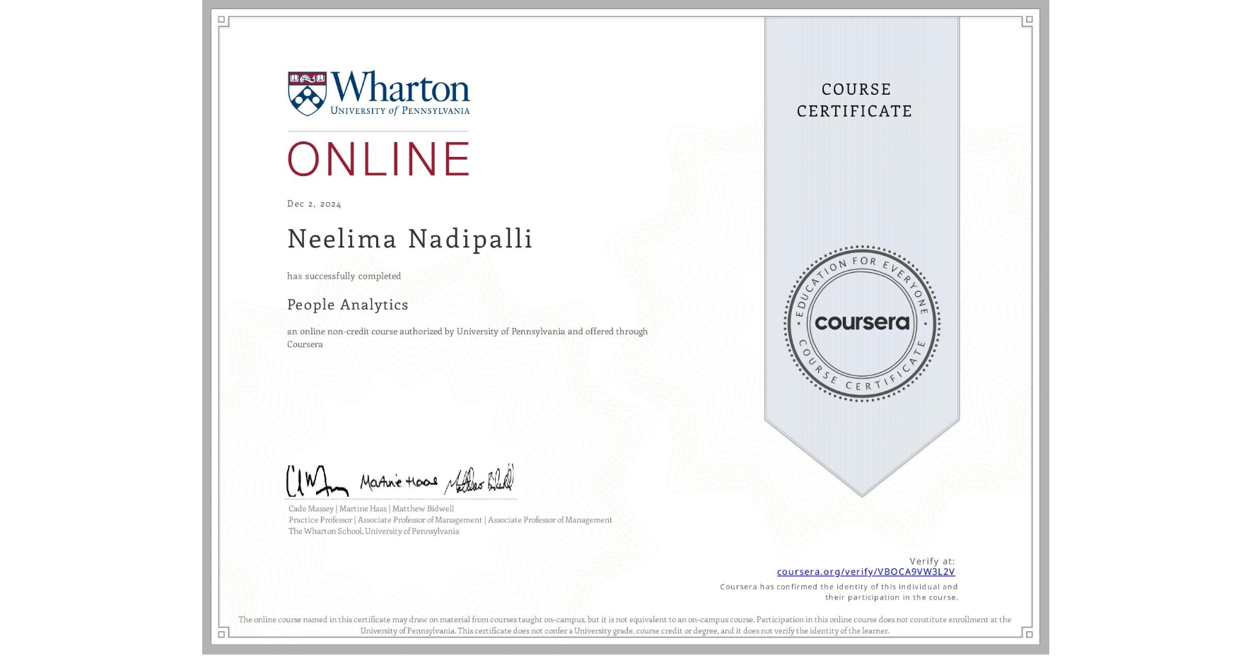 View certificate for Neelima Nadipalli, People Analytics, an online non-credit course authorized by University of Pennsylvania and offered through Coursera