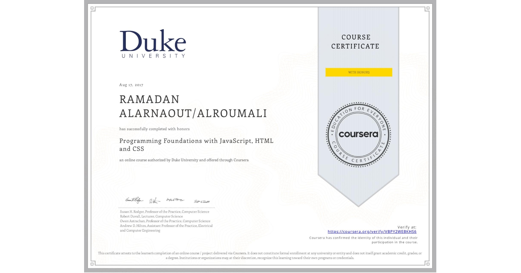 View certificate for RAMADAN ALARNAOUT/ALROUMALI, Programming Foundations with JavaScript, HTML and CSS, an online non-credit course authorized by Duke University and offered through Coursera