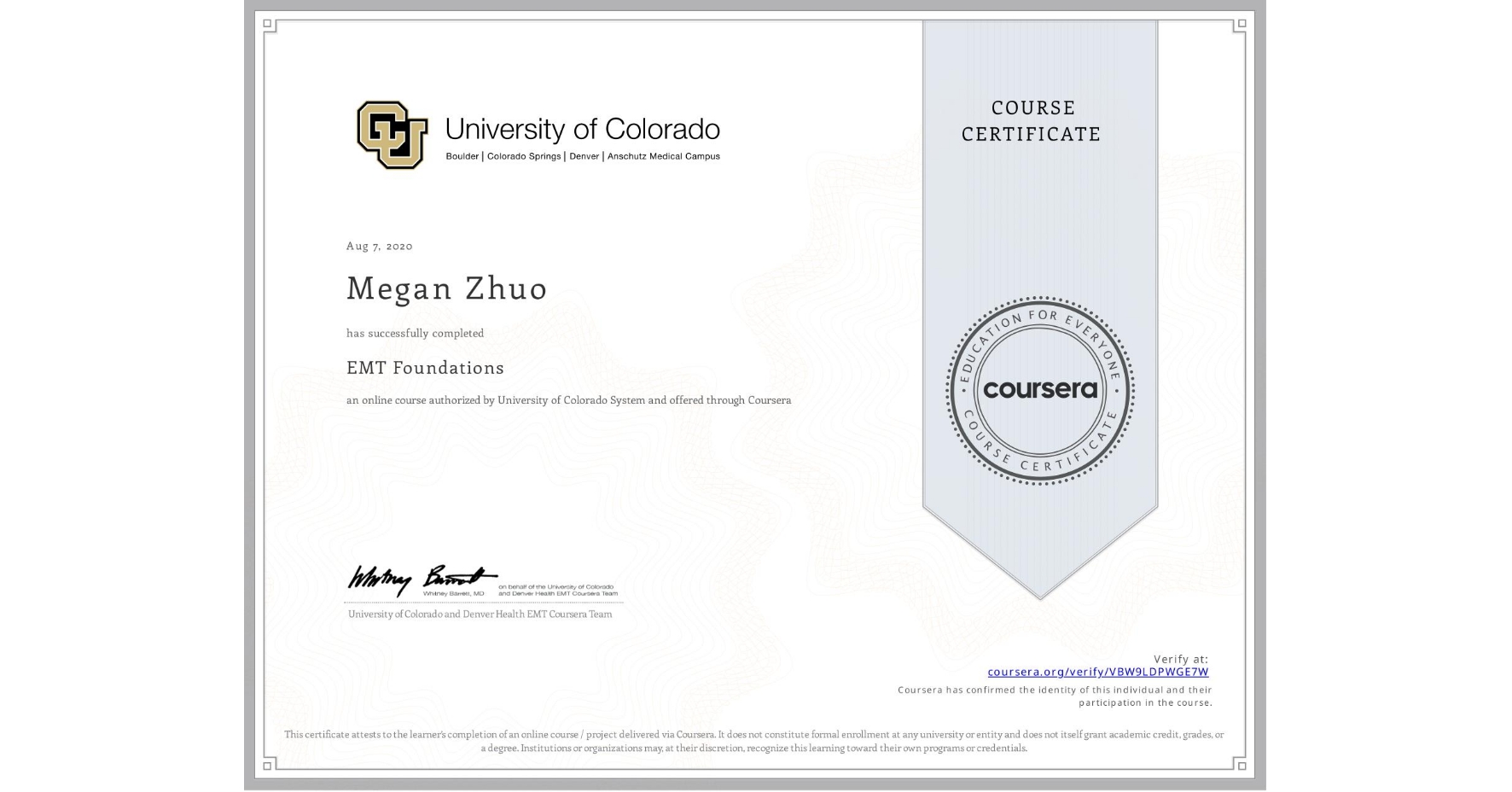 View certificate for Megan Zhuo, EMT Foundations, an online non-credit course authorized by University of Colorado System and offered through Coursera