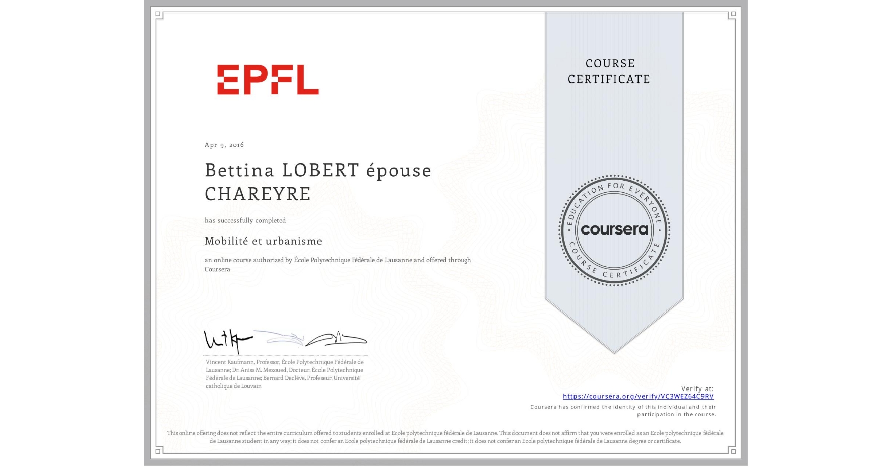 View certificate for Bettina LOBERT épouse CHAREYRE, Mobilité et urbanisme, an online non-credit course authorized by École Polytechnique Fédérale de Lausanne and offered through Coursera