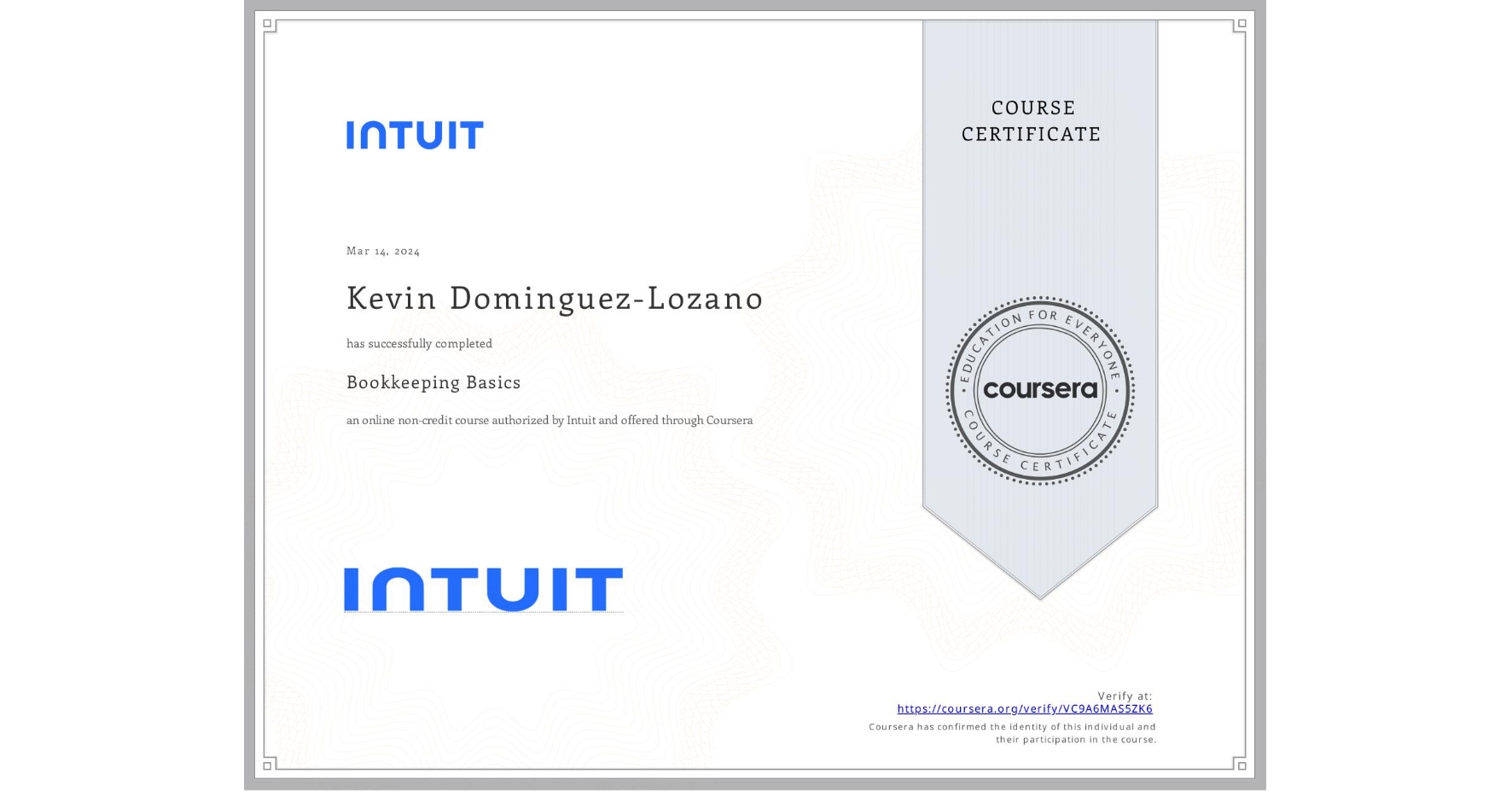 View certificate for Kevin Dominguez-Lozano, Bookkeeping Basics, an online non-credit course authorized by Intuit and offered through Coursera