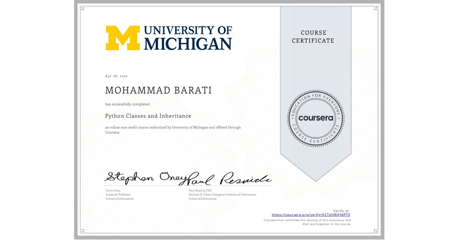 View certificate for MOHAMMAD BARATI, Python Classes and Inheritance, an online non-credit course authorized by University of Michigan and offered through Coursera