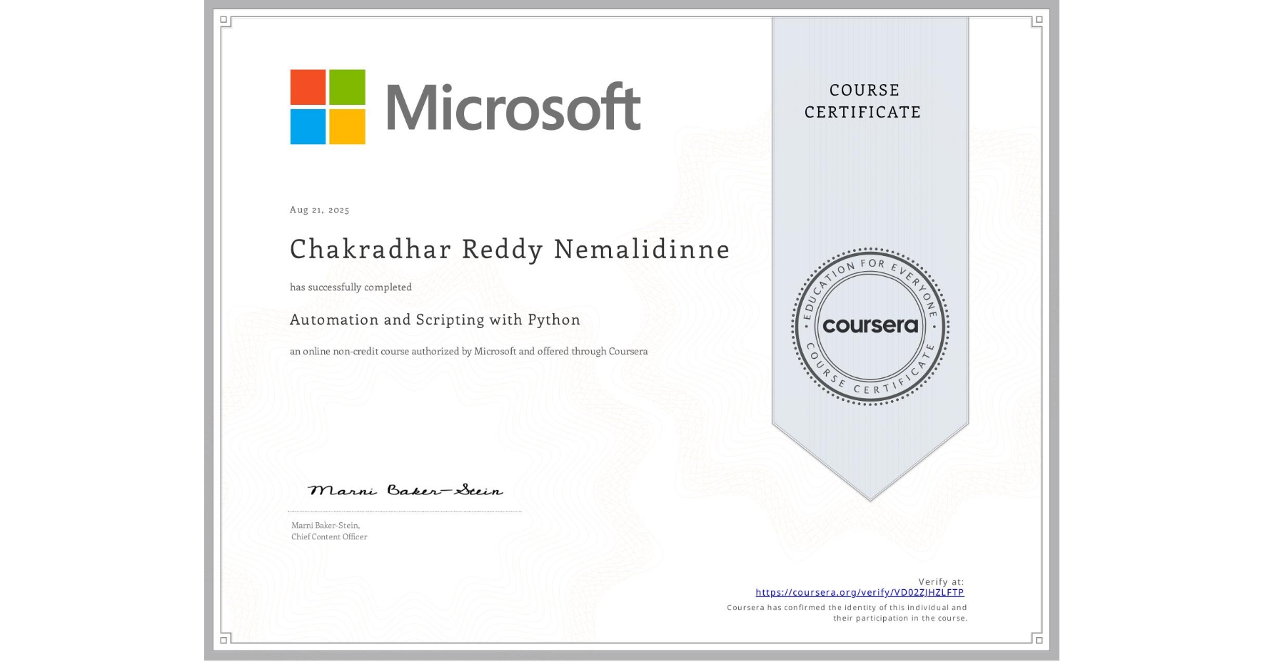View certificate for Chakradhar Reddy Nemalidinne, Automation and Scripting with Python, an online non-credit course authorized by Microsoft and offered through Coursera