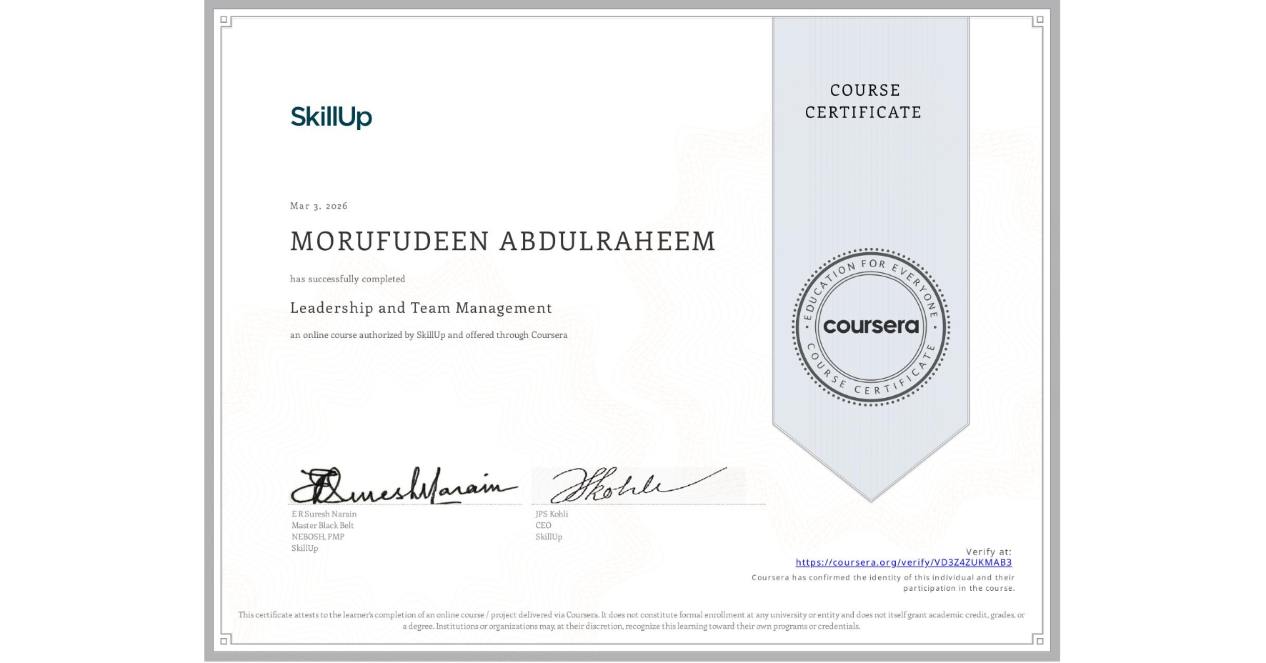 View certificate for MORUFUDEEN ABDULRAHEEM, Leadership and Team Management, an online non-credit course authorized by SkillUp and offered through Coursera